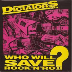 The Dictators : Who Will Save Rock 'N' Roll?